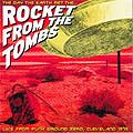 Rocket from the Tombs